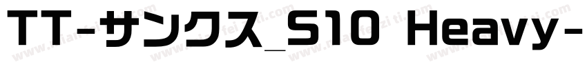 TT-サンクス_S10 Heavy字体转换